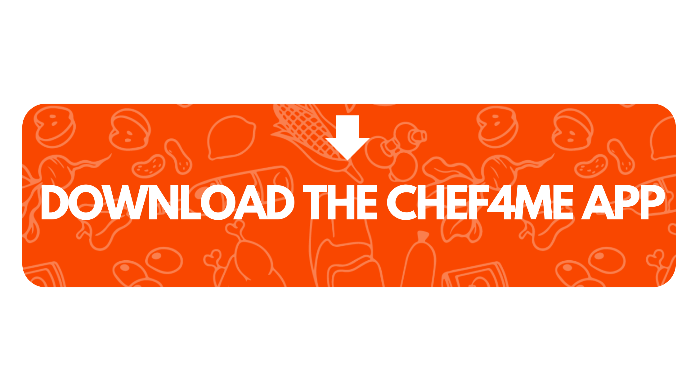 Download the Chef4me app